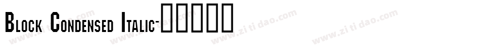 Block Condensed Italic字体转换